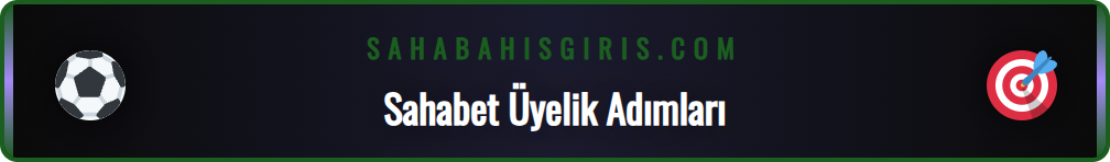 Sahabet güncel giriş adresi üzerinden üyelik oluşturma formu.