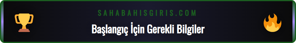 Saha bet platformuna başlamadan önce bilinmesi gerekenler listesi.