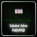 Sahabet adres değişikliği sonrası güncel giriş ekranı ve bonuslar.