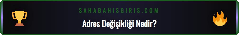 Sahabet güncel adres değişikliği sürecini gösteren bilgi grafiği.