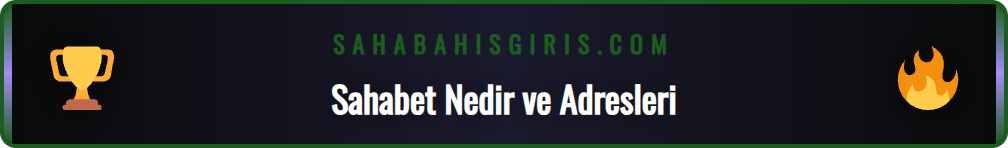 Sahabet guncel giris adresi ve platformun temel ozellikleri.
