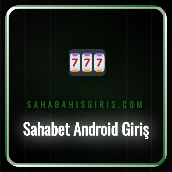 Bir kullanıcı akıllı telefonunda Sahabet Android giriş ekranını inceliyor.