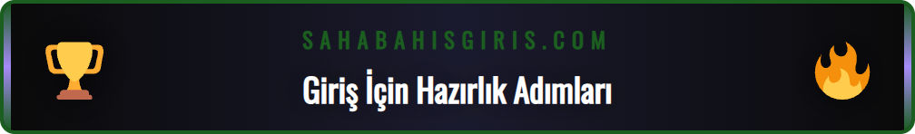 Sahabet güncel giriş adresi için hazırlık adımlarını gösteren ikonlar.