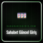 Sahabet güncel giriş ekranı ve platformun kullanıcı dostu arayüzü.