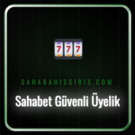 sahabet güvenli üyelik