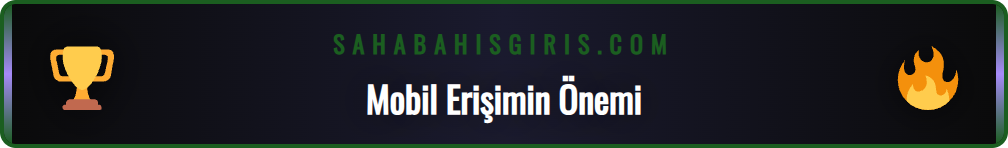 Sahabet mobil giriş arayüzü ve kullanıcı dostu tasarımı.