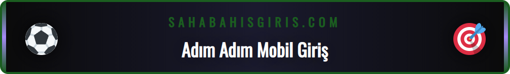 Sahabet güncel mobil giriş adresine erişim için adımlar.