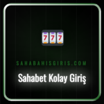 Sahabet kolay giriş ekranı ve güncel platform arayüzü.