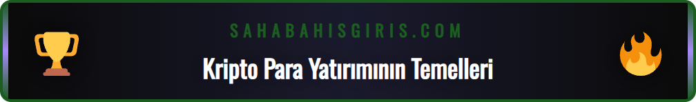 Sahabet kripto para yatırım yöntemlerinin avantajları ve detayları.