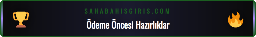 Sahabet hesabına para yatırmadan önce bilinmesi gerekenler listesi.