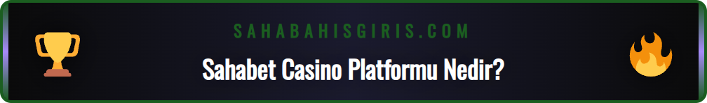 Sahabet Online Casino platformunun güvenilirliği ve popülerliği.