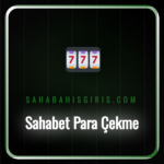 Sahabet para çekme sayfasında kazançlarını güvenle çeken bir kullanıcı.