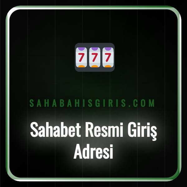Sahabet resmi giriş adresi arayüzü ve güvenli erişim adımları