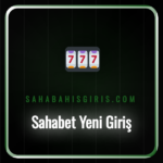 Sahabet yeni giriş adresi üzerinden platformun ana sayfasına erişim