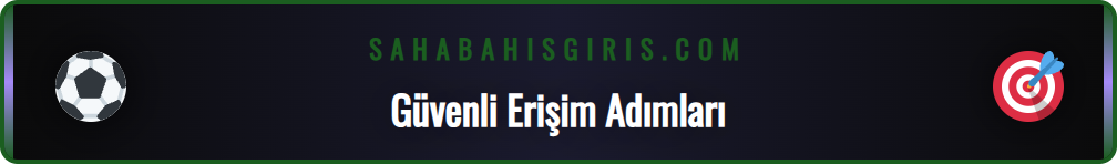 Sahabet yeni giriş adresi üzerinden güvenli bağlantı kurma adımları.