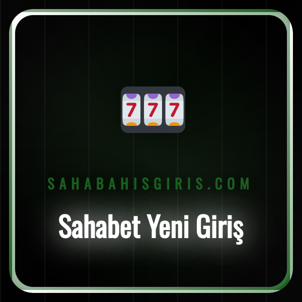 Sahabet yeni giriş adresi üzerinden platformun ana sayfasına erişim