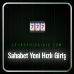 Sahabet yeni hızlı giriş ekranı ve güncel bonus kampanyaları.