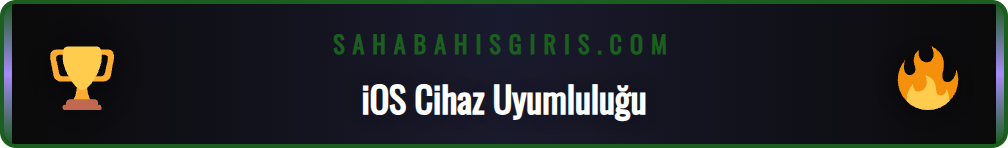 Sahabet iOS giriş için gerekli olan iPhone ve iPad modelleri.