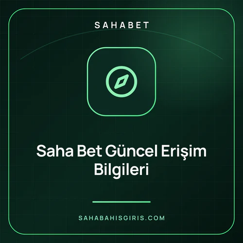 Saha Bet Güncel Erişim Bilgileri – sahabahisgiris.com