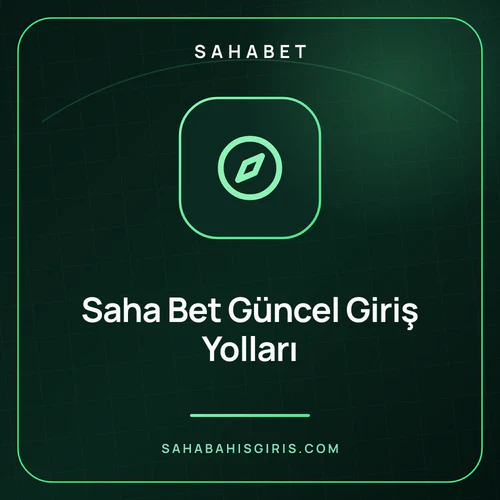 Saha Bet Güncel Giriş Yolları – sahabahisgiris.com